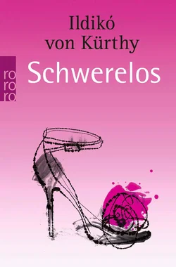 Schwerelos - Ildikó von Kürthy