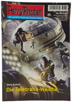 Romanheft Perry Rhodan Die Teletrans-Weiche Erstauflage Nr. 2436 - Bild 1