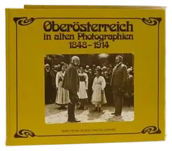  Buch Oberösterreich in alten Photographien, 1848-1914  - Bild 1
