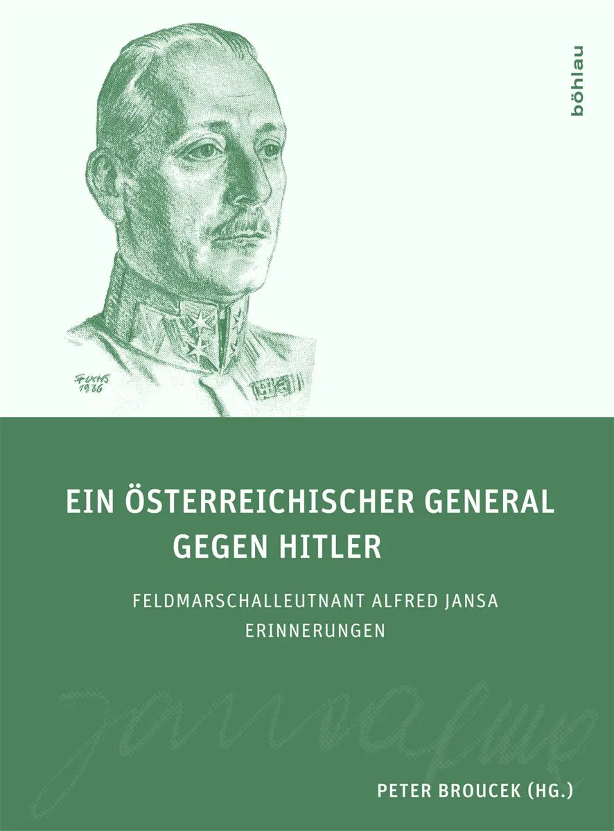 Ein österreichischer General gegen Hitler - Peter Broucek ( Hg.) - Bild 2