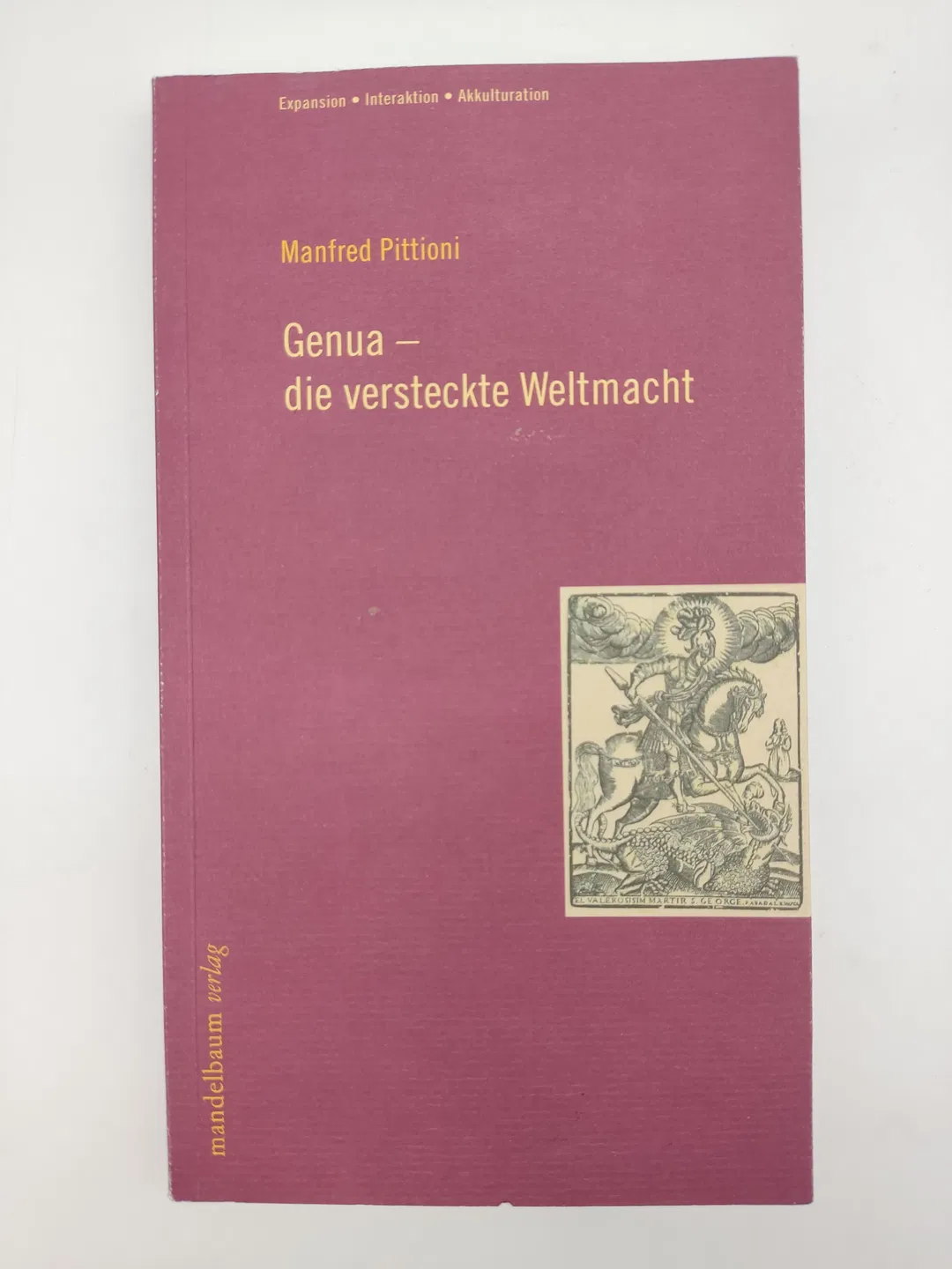 Genua – Die versteckte Weltmacht - Manfred Pittioni - Bild 2