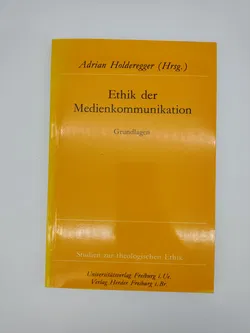 Ethik der Medienkommunikation. Grundlagen- Adrian Holderegger - Bild 1