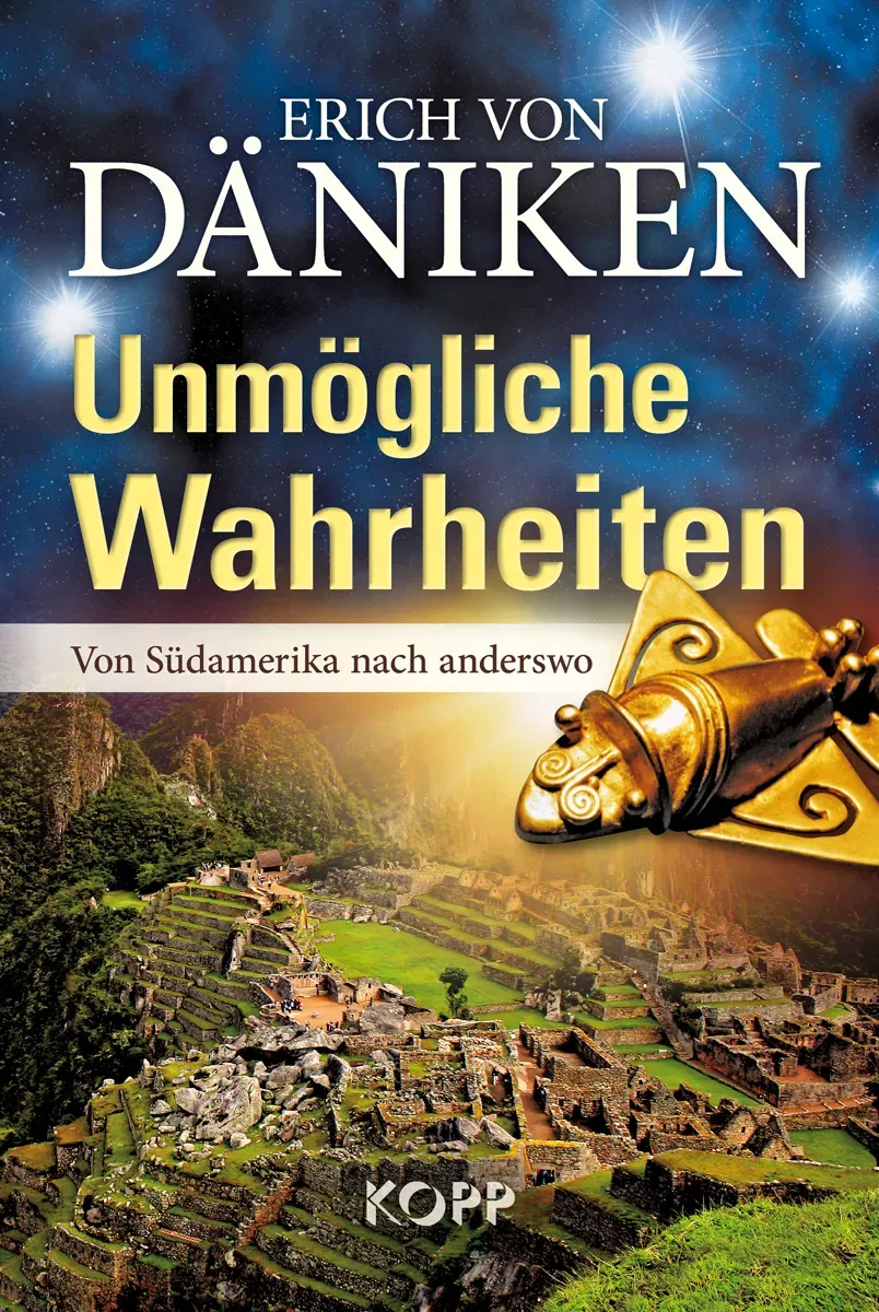 Unmögliche Wahrheiten - Erich von Däniken - Bild 1