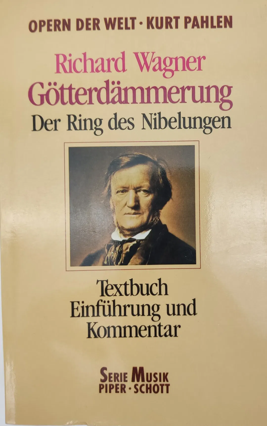 Richard Wagner. Götterdämmerung: Der Ring des Nibelungen - Kurt Pahlen - Bild 2
