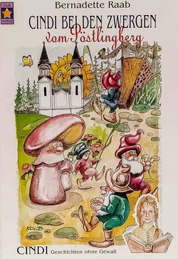 Cindi bei den Zwergen vom Pöstlingberg – Bernadette Raab Kinderbuch - Bild 1