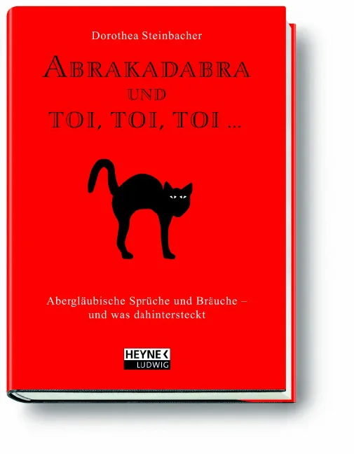 Abrakadabra und toi, toi, toi... - Dorothea Steinbacher - Bild 1