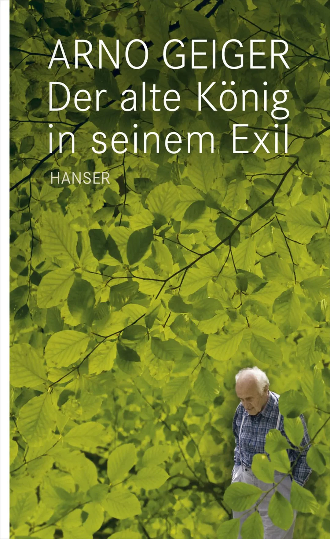 Der alte König in seinem Exil - Arno Geiger – Bild 1