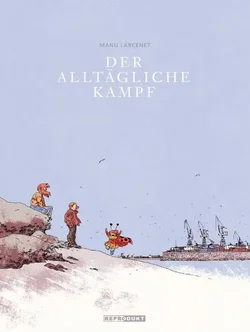 Der alltägliche Kampf - Manu Larcenet - Bild 1