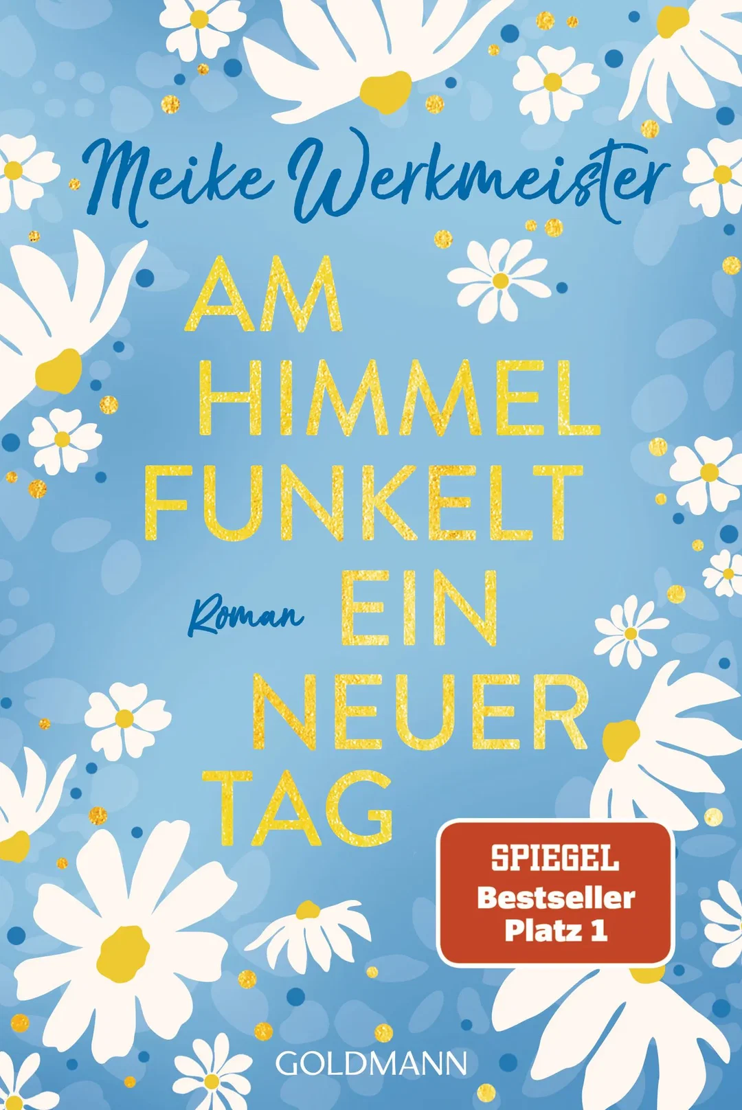 Am Himmel funkelt ein neuer Tag - Meike Werkmeister – Bild 1