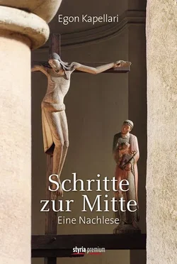 Schritte zur Mitte - emeritus Dr. Egon Kapellari
