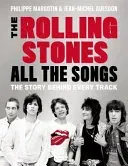 The Rolling Stones All the Songs, The Story Behind Every Track - Philippe Margotin,Jean-Michel Guesdon - Bild 1