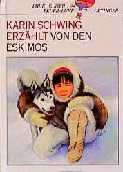 Karin Schwing erzählt von den Eskimos - Karin Schwing