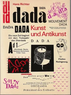 Dada, Kunst und Antikunst : Der Beitrag Dadas zur Kunst des 20.Jahrhunderts. 3. Auflage 1973 – Vorschau 1