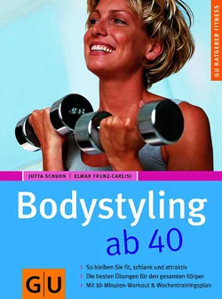 Bodystyling ab 40 - Elmar Trunz-Carlisi,Jutta Schuhn