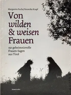 Von wilden und weisen Frauen - Margareta Fuchs, Veronika Krapf - Bild 2