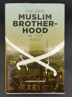The New Muslim Brotherhood in the West - Lorenzo Vidino - Bild 1