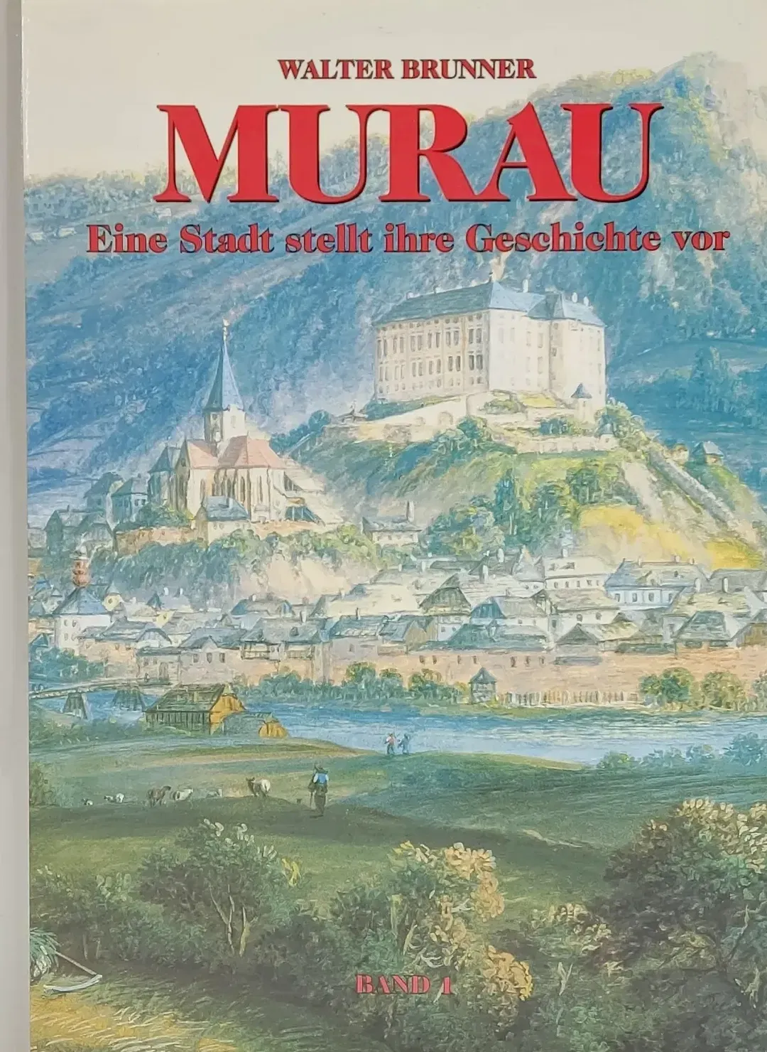 Murau - Walter Brunner  - Bild 1