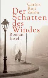 Der Schatten des Windes - Carlos Ruiz Zafón