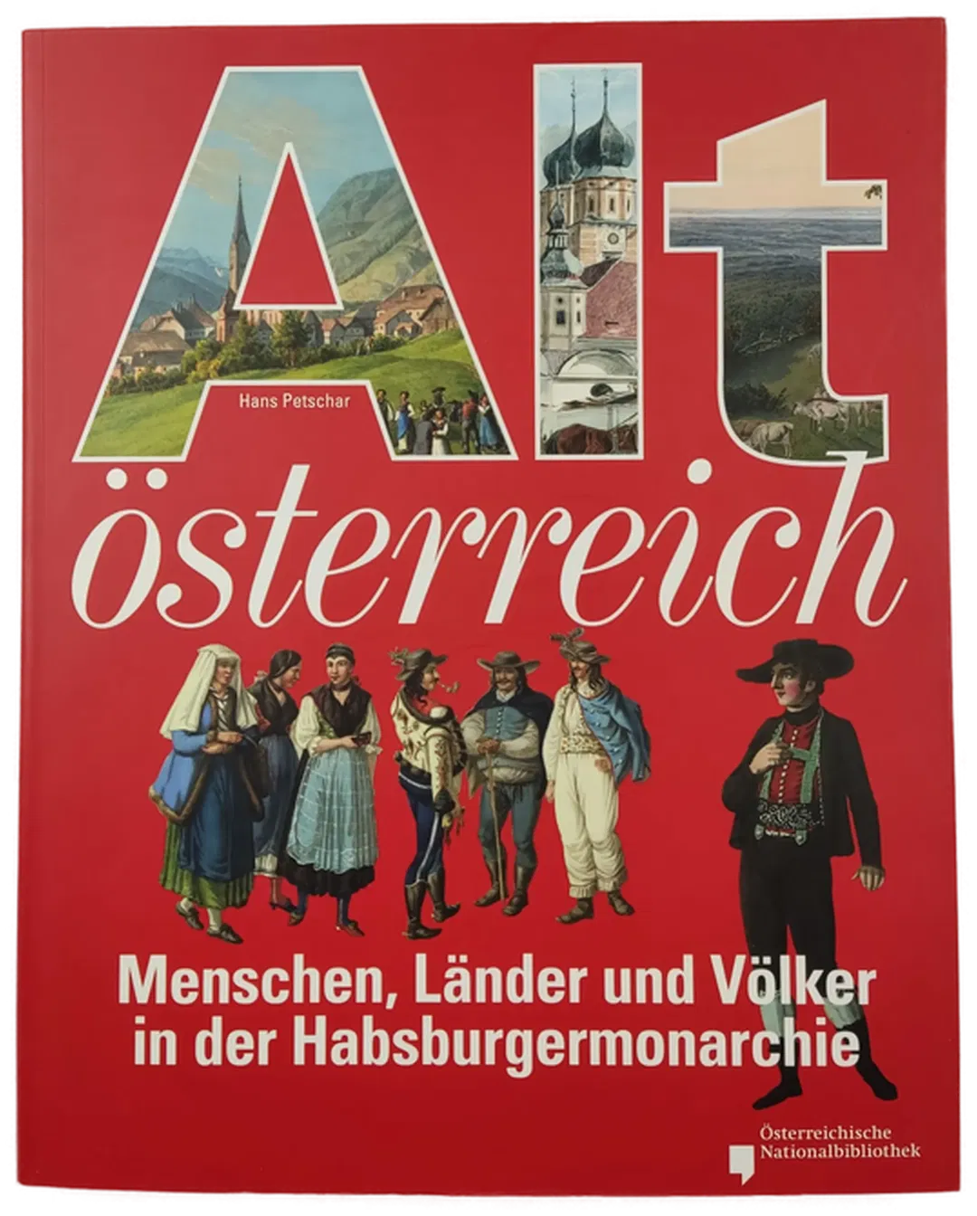 Altösterreich - Menschen, Länder und Völker in der Habsburgermonarchie - Bild 2