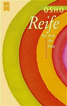 Reife -  Osho