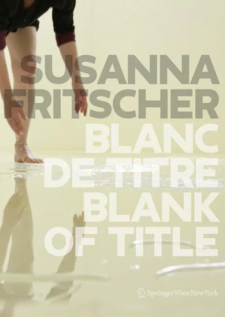 Blanc de Titre / Blank of Title - Susanna Fritscher  - Bild 1