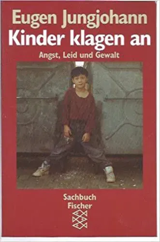 Kinder klagen an - Eugen E. Jungjohann - Bild 1