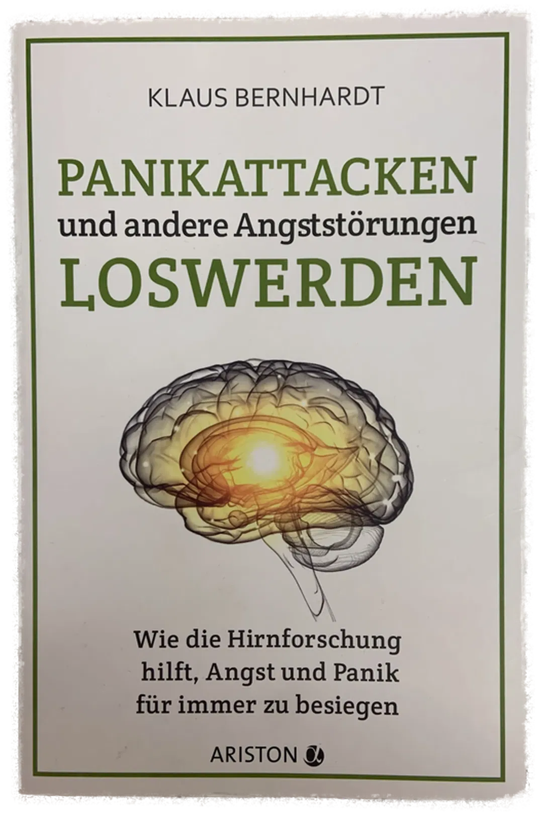 PANIKATTACKEN und andere Angststörungen LOSWERDEN - Klaus Bernhardt - Bild 1