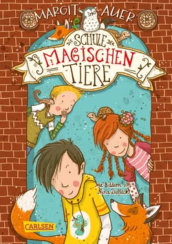 Die Schule der magischen Tiere Erstausstattung 1: Die Schule der magischen Tiere - Margit Auer
