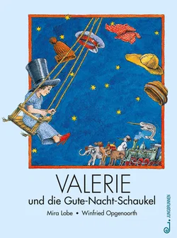 Valerie und die Gute-Nacht-Schaukel - Mira Lobe