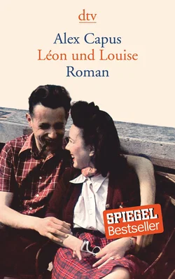 Léon und Louise - Alex Capus