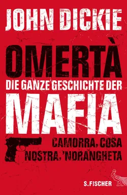 Omerta - Die ganze Geschichte der Mafia - John Dickie - Bild 1