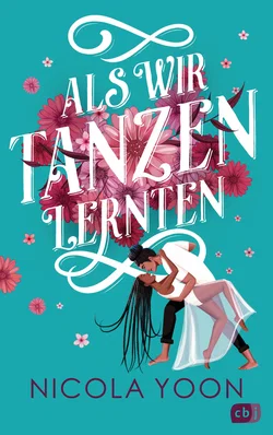 Als wir Tanzen lernten - Nicola Yoon