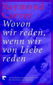 Wovon wir reden, wenn wir von Liebe reden - Raymond Carver - Bild 1