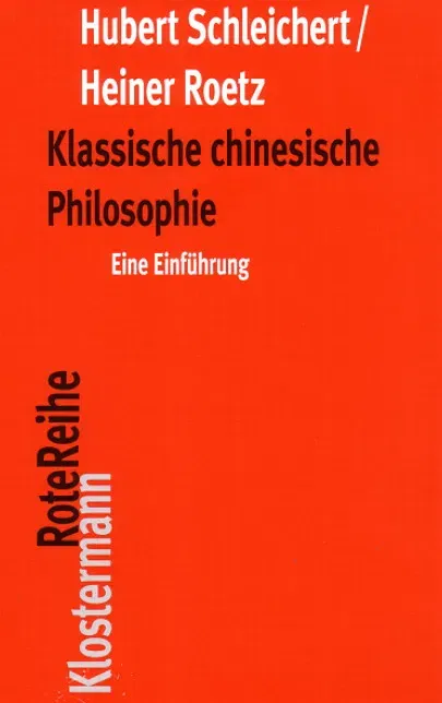 Klassische chinesische Philosophie - Hubert Schleichert, Heiner Roetz - Bild 2