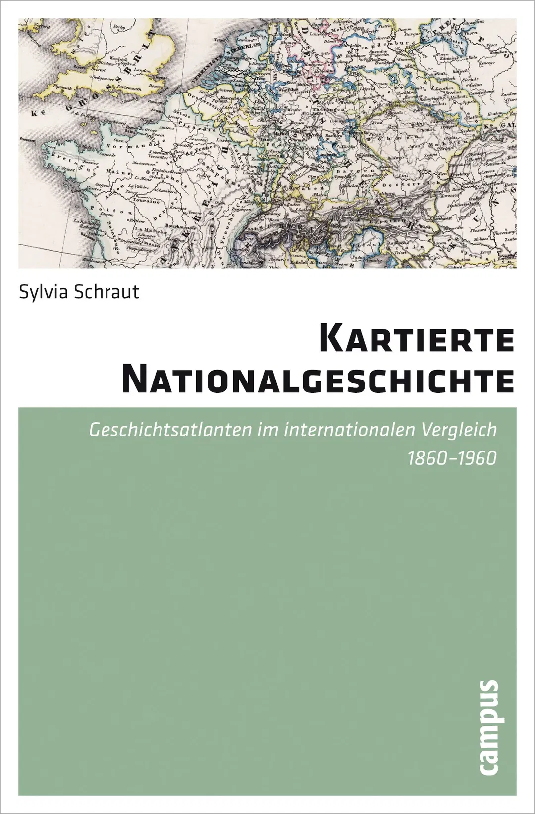 Kartierte Nationalgeschichte - Sylvia Schraut - Bild 2