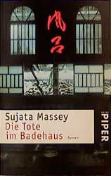 Die Tote im Badehaus - Sujata Massey, jap. Krimi - Bild 1