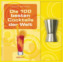 Die 100 besten Cocktails der Welt-Set - Franz Brandl