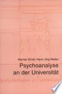 Psychoanalyse an der Universität - Werner Ernst,Hans Jörg Walter - Bild 1