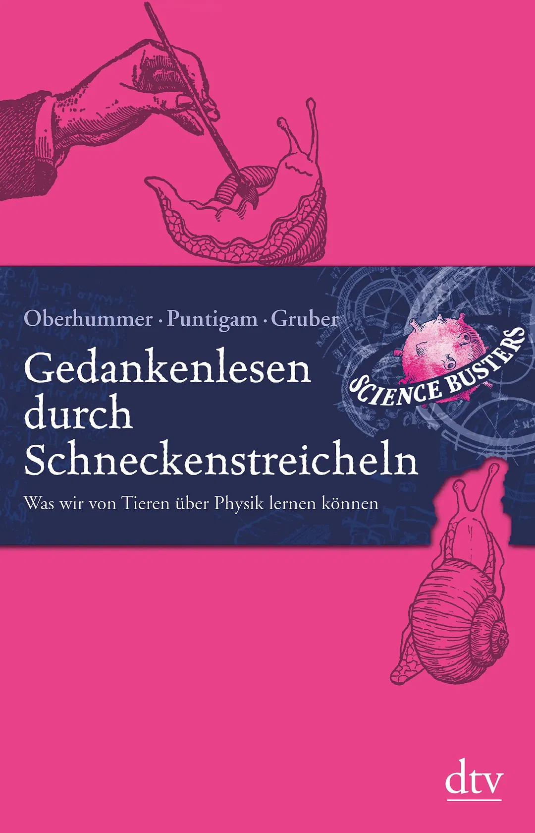 Gedankenlesen durch Schneckenstreicheln - Heinz Oberhummer,Science Busters,Werner Gruber,Martin Puntigam - Bild 1