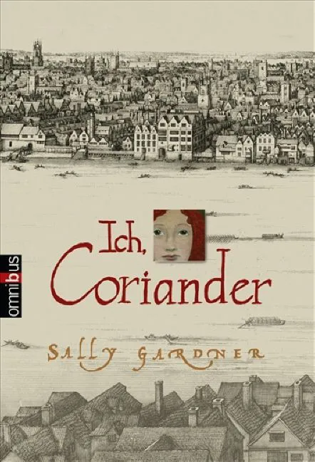 Ich, Coriander - Sally Gardner – Bild 1