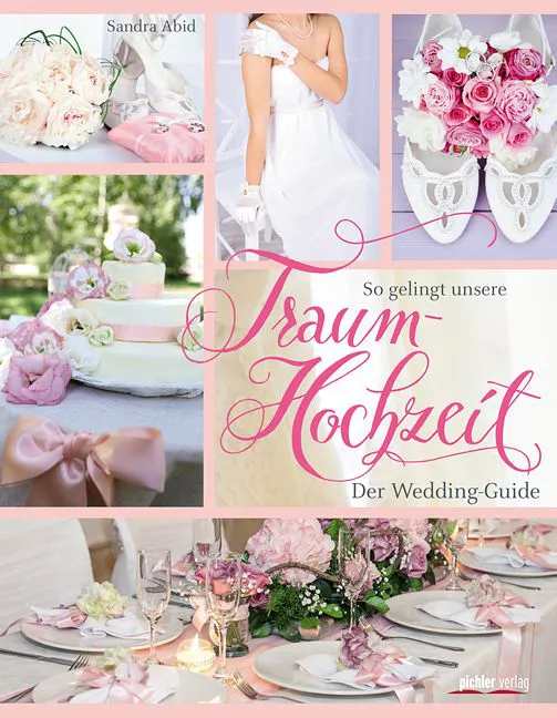 So gelingt unsere Traumhochzeit! - Sandra Abid – Bild 1