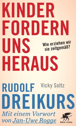Kinder fordern uns heraus - Rudolf Dreikurs,Vicki Soltz