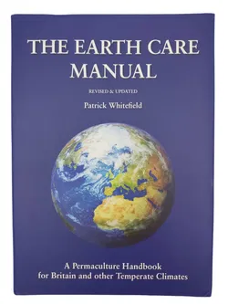 The Earth Care Manual – Revised & Updated - Bild 1