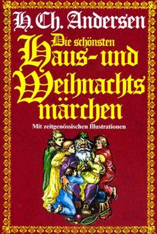 Die schönsten Haus- und Weihnachtsmärchen - Hans Christian Andersen - Bild 1