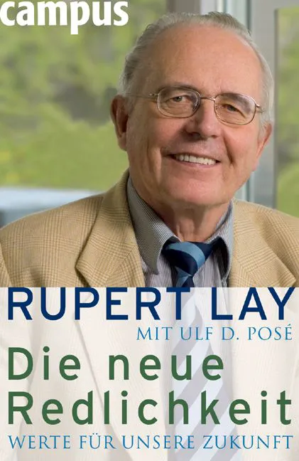 Die neue Redlichkeit - Rupert Lay,Ulf D. Posé – Bild 1