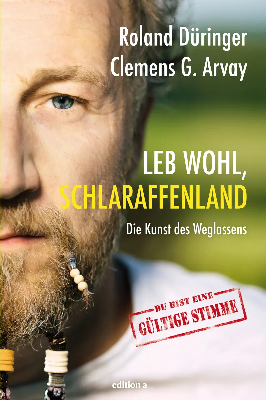 Buch Leb wohl, Schlaraffenland von Roland Düringer,Clemens G. Arvay - Bild 2
