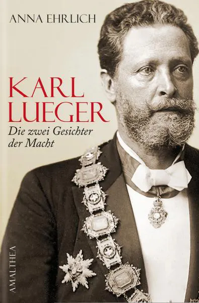 Karl Lueger - die zwei Gesichter der Macht - Anna Ehrlich - Bild 2