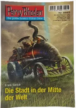 Romanheft Perry Rhodan Die Stadt in der Mitte der Welt Erstauflage Nr. 2553 - Bild 1