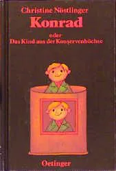 Konrad oder Das Kind aus der Konservenbüchse - Christine Nöstlinger