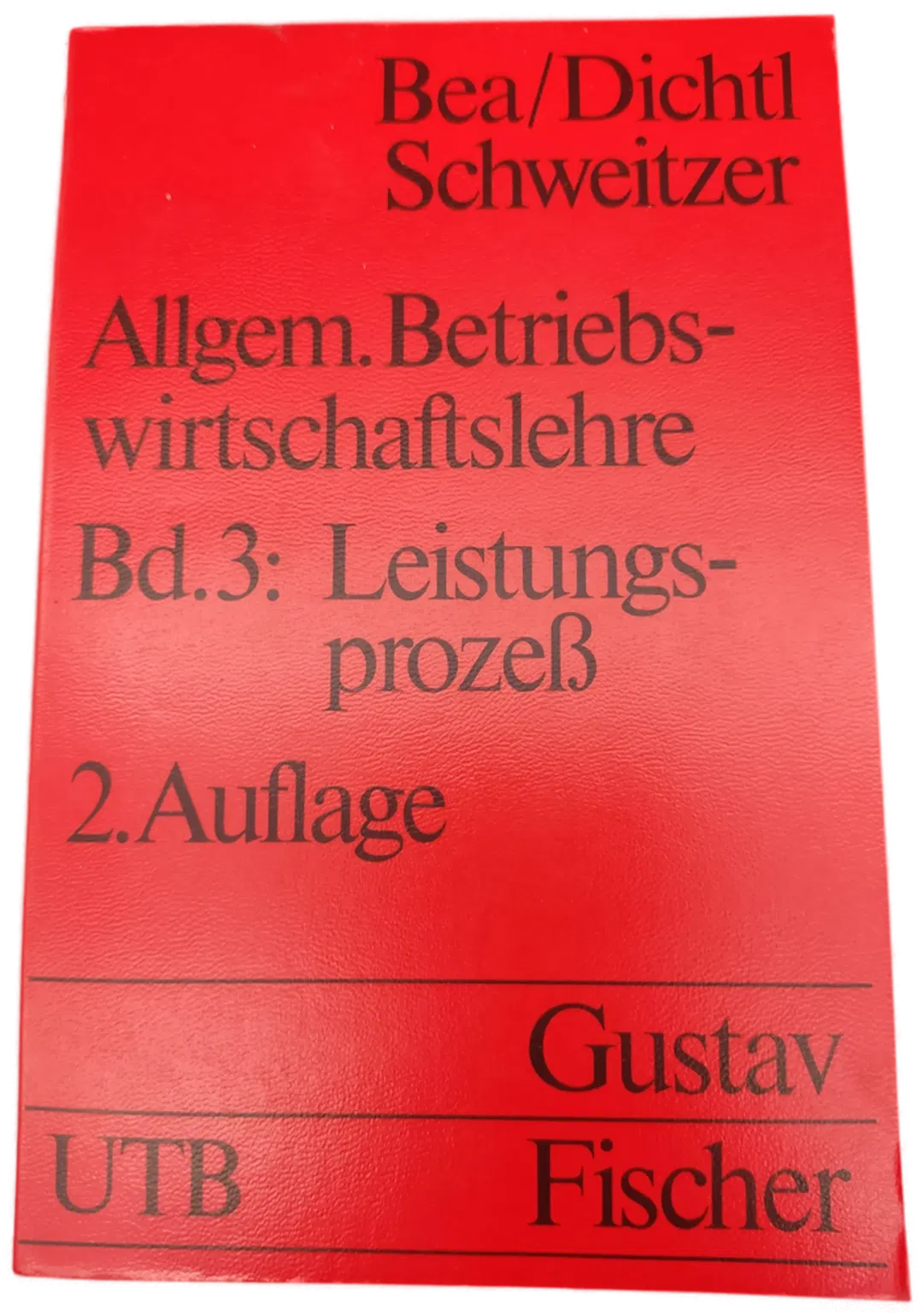 Allgemeine Betriebswirtschaftslehre, Bd.3: Leistungsprozeß- Bea/Dichtl/Schweitzer - Bild 2